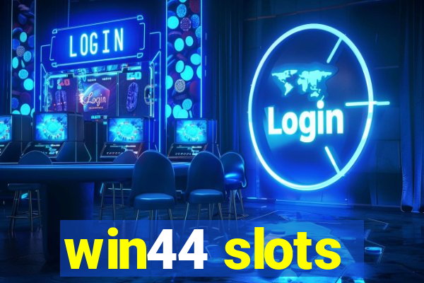 win44 slots